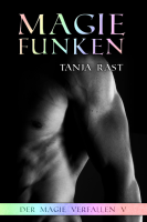 Tanja Rast: Magiefunken 1