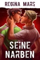 Regina Mars: Seine Narben