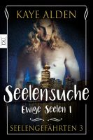 Kaye Alden: Seelensuche