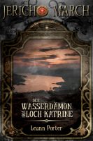 Leann Porter: Jericho March Der Wasserdämon von Loch Katrine
