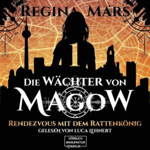 Hörbuch Rendezvous mit dem Rattenkönig von Regina Mars