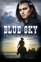 Erin Tramore: Blue Sky - fremder Feind