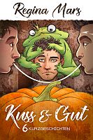 Regina Mars: Kuss & Gut