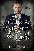 Tanja Rast: Ein Millionär, ein Tankwart & ein Geist