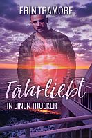 Erin Tramore: Fährliebt in einen Trucker