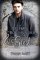Tanja Rast: Ein Autor, ein Buchbinder & ein Geist