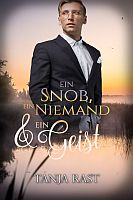 Tanja Rast: Ein Snob, ein Niemand & ein Geist