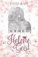 Tanja Rast: Helene, ein Geist