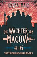 Regina Mars: Die Wächter von Magow: Seepferdchen und andere Monster (Bände 4-6)