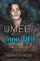 Erin Tramore: Der Omega aus Zone DUB