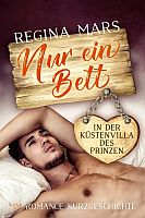 Regina Mars: Nur ein Bett in der Küstenvilla des Prinzen